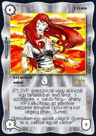 Kiadás: Hőskorszak
Gyakoriság: ritka