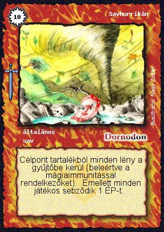 Kiadás: Alappakli, 2. kiadás, Alappakli, 3. kiadás, Hőskorszak
Gyakoriság: ritka