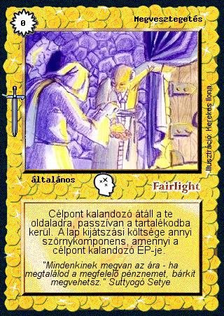 Kiadás: Hőskorszak
Gyakoriság: ritka