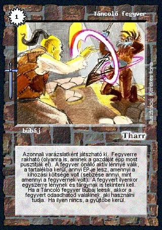 Kiadás: Hőskorszak
Gyakoriság: nem gyakori