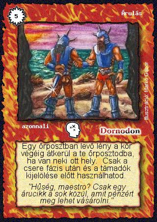 Kiadás: Alappakli, 3. kiadás, Alappakli, 4. kiadás, Hőskorszak, Túlélők Földje
Gyakoriság: nem gyakori