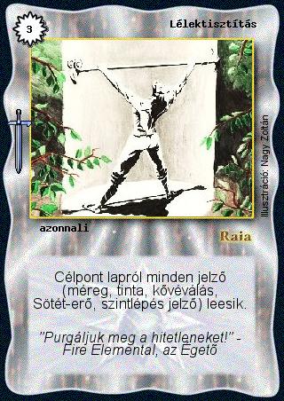 Kiadás: Hőskorszak
Gyakoriság: nem gyakori