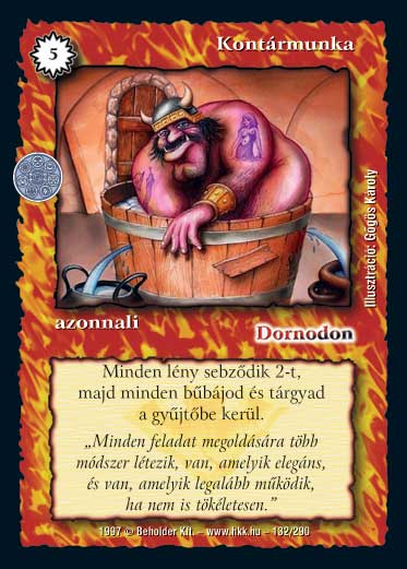 Kiadás: Létsíkok, Túlélők Földje
Gyakoriság: nem gyakori