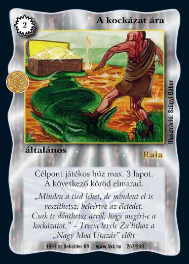 Kiadás: Létsíkok, Túlélők Földje
Gyakoriság: ritka