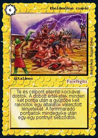 Kiadás: Alappakli, 2. kiadás, Alappakli, 3. kiadás, Alappakli, 4. kiadás
Gyakoriság: ritka