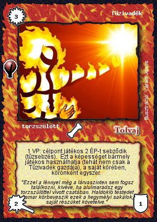 Kiadás: Alappakli, 5. kiadás (Ősök városa), Alappakli, 6. kiadás (Ősök Városa), Alappakli, 7. kiadás (Ősök Városa)
Gyakoriság: gyakori