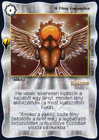 Kiadás: Alappakli, 5. kiadás (Ősök városa), Alappakli, 6. kiadás (Ősök Városa), Alappakli, 7. kiadás (Ősök Városa)
Gyakoriság: ritka