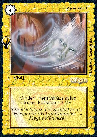 Kiadás: Alappakli, 5. kiadás (Ősök városa), Alappakli, 6. kiadás (Ősök Városa), Alappakli, 7. kiadás (Ősök Városa)
Gyakoriság: ritka