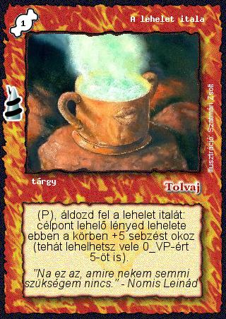 Kiadás: Rúvel hegy, Alappakli, 6. kiadás (Ősök Városa)
Gyakoriság: nem gyakori