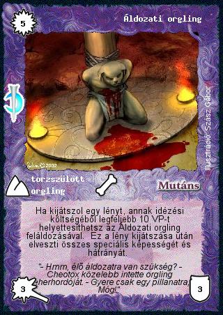 Kiadás: Sötét kor
Gyakoriság: nem gyakori