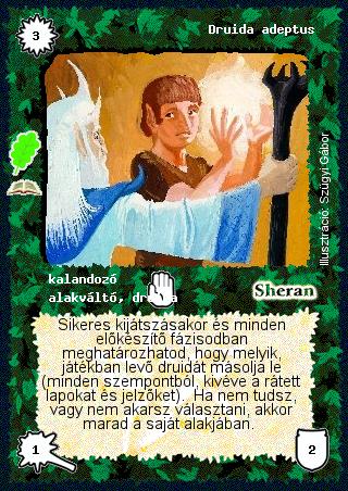 Kiadás: Druida szentély (Zén)
Gyakoriság: ritka