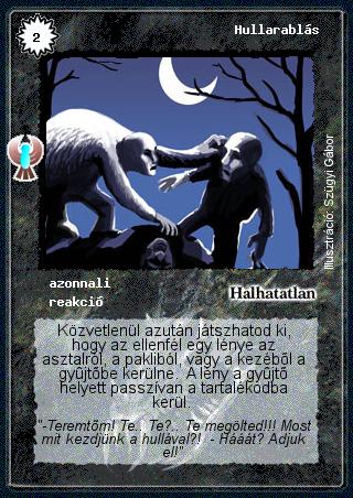 Kiadás: Ébredés
Gyakoriság: gyakori