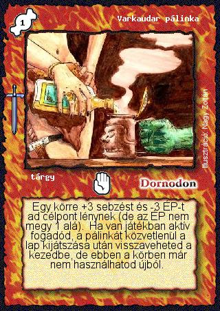 Kiadás: Hőskorszak
Gyakoriság: gyakori