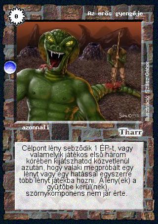 Kiadás: Árnyékhold, Túlélők Földje
Gyakoriság: gyakori