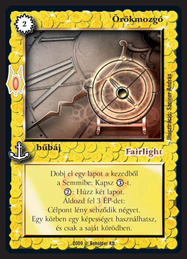 Kiadás: Alappakli, 9. kiadás (Végzetúr)
Gyakoriság: ritka