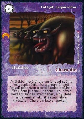 Kiadás: Chara-din visszatér
Gyakoriság: gyakori