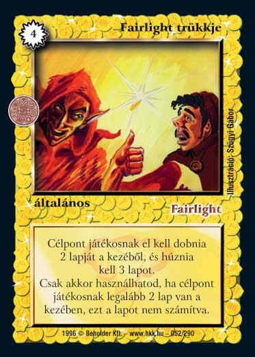 Kiadás: Chara-din visszatér, Túlélők Földje
Gyakoriság: gyakori