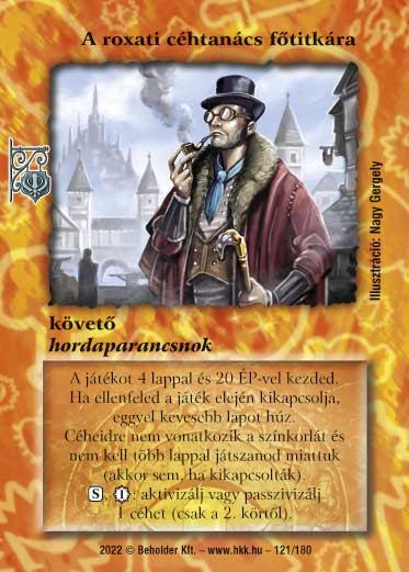 Kiadás: Roxat céhei
Gyakoriság: nem gyakori