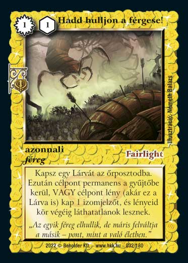 Kiadás: Roxat céhei
Gyakoriság: ritka